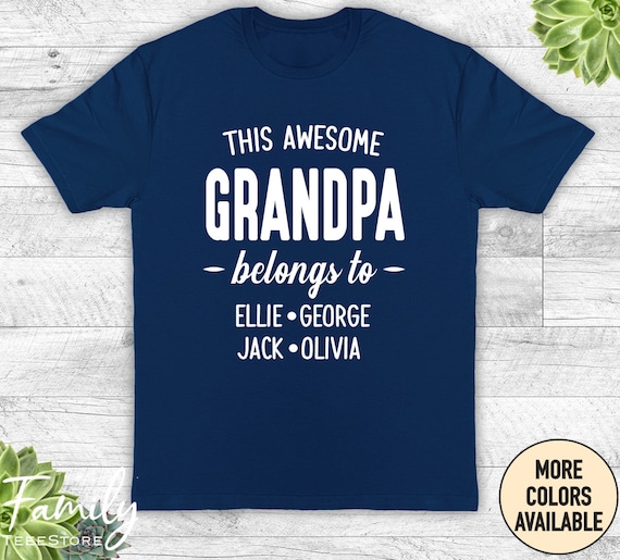 This Awesome Grandpa Belongs To. unisex Shirt Grandpa Shirt Grandpa Gift Personalized Grandpa Shirt UP TO 8 NAMES Etsy Canada