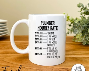 Plumber Hourly Rate Coffee Mug, Plumber Coffee Mug, Funny Plumber Gift, Funny Plumber Mug