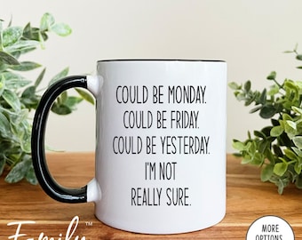 Not Really Sure What Day It Is, Retirement Mug, Funny Retirement Gift, Happy Retirement Gift, Coworker Gift