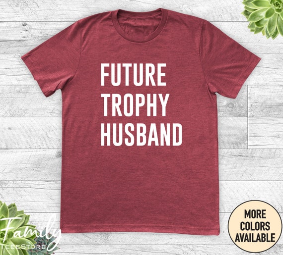 Mens Best Fiance Gifts Future Trophy Husband To Be Men Tee Shirts Mens Best Fiance Gifts Future Trophy Husband To Be Men Tee Shirts