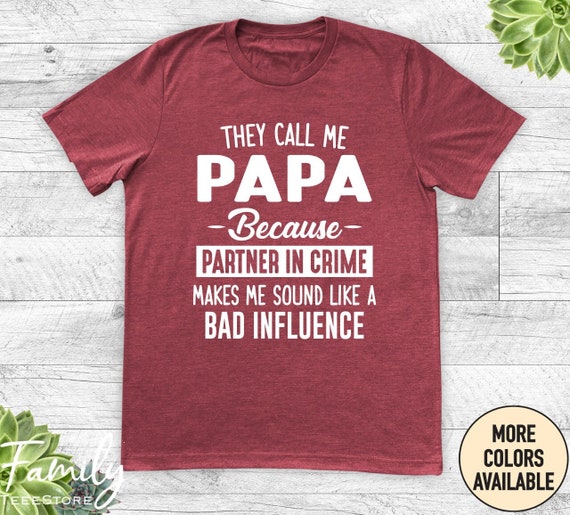 Mens They Call Me Papa Because Partner In Crime Shirt Funny Gift T-Shirt Mens They Call Me Papa Because Partner In Crime Shirt Funny Gift T-Shirt