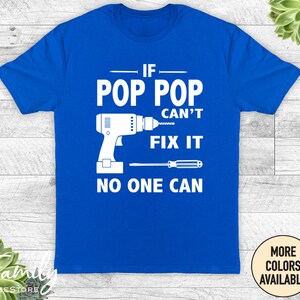 If Pop Pop Can't Fix It No One Can - Unisex Shirt - Pop Pop Gift - Pop Pop Shirt - Father's Day Gift