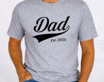 Dad Est Year T-Shirt, New Dad Gift, Pregnancy Announcement