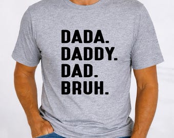 Dada Daddy Dad Bruh, Funny Dad Shirt, Father's Day Gift