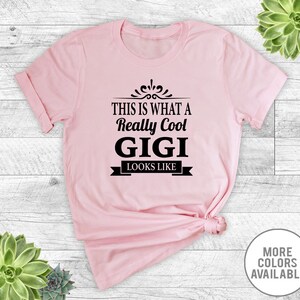 This Is What A Really Cool Gigi Looks Like - Unisex T-Shirt - Gigi Shirt - Gigi Gift