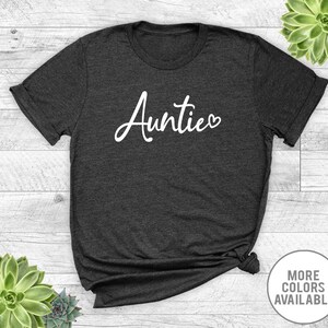 Auntie Heart - Unisex T-Shirt - Auntie Shirt - Auntie Gift - Gift For Auntie
