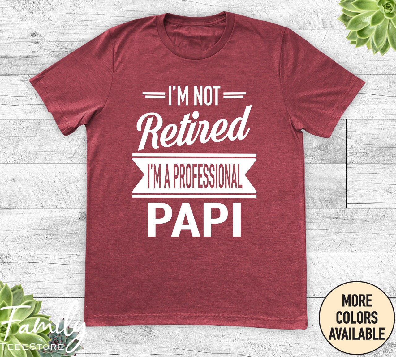 I'm Not Retired I'm A Professional Abuelito T-Shirt Happy I'm Not Retired I'm A Professional Abuelito T-Shirt Happy