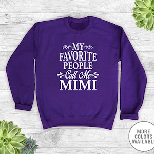 My Favorite People Call Me Mimi - Unisex Crewneck Sweatshirt - Mimi Sweatshirt - Gift For Mimi