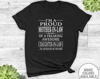 I'm A Proud Mother-In-Law Of  A Freaking Awesome Daughter-In-Law... - Unisex T-Shirt - Mother-In-Law Shirt - Mother-In-Law Gift