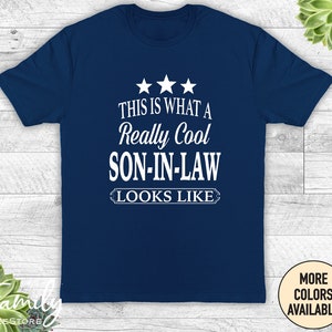 This Is What A Really Cool Son-In-Law Looks Like, Unisex Shirt, Son-In-Law Shirt, New Son-In-Law Gift, Gift From Mother-In-Law