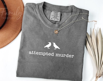 T-shirt tentative de meurtre, t-shirt couleurs confort, chemise corbeau drôle, cadeau pour amoureux des oiseaux, observation des oiseaux