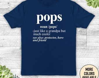 Pops Just Like A Grandpa But Much Cooler Unisex Shirt - Pops Shirt - Pops Gift - Father's Day Gift