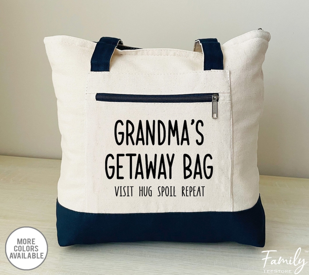 Grandma Bag, Grandma's Getaway Visit Hug Spoil Repeat, Zippered