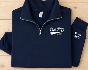 Pop Pop Quarter Zip Sweatshirt With Year Est, Pop Pop Sweater, Pop Pop Sweater With Names On The Sleeve, Father's Day