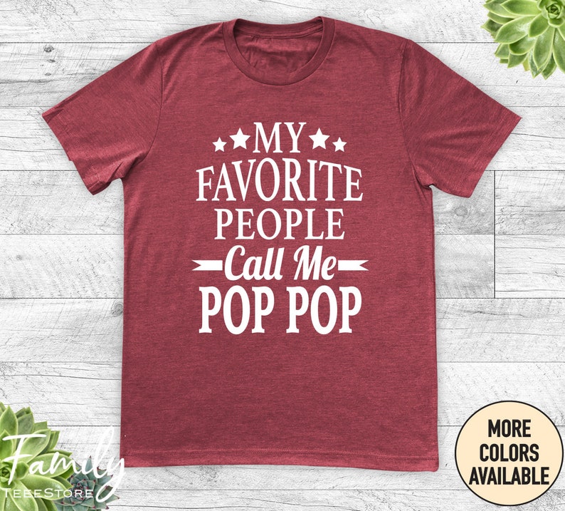 My Favorite People Call Me Pop Pop Unisex Shirt, Pop Pop Shirt, Pop Pop Gift, Father's Day Gift Heather Cardinal