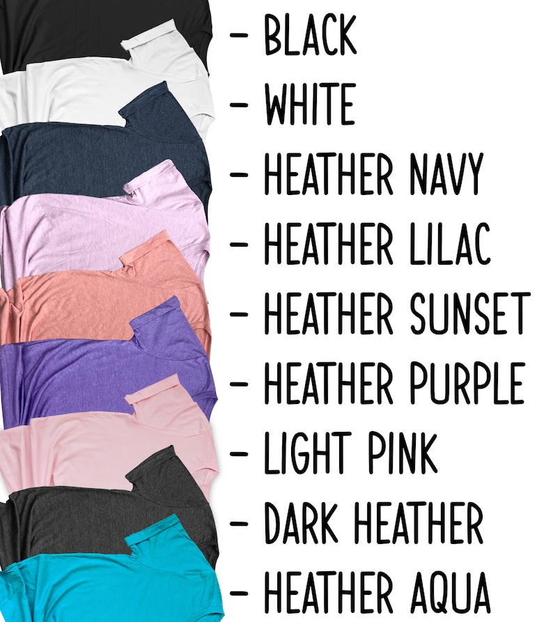 May include: A variety of t-shirt colors, including black, white, heather navy, heather lilac, heather sunset, heather purple, light pink, dark heather, and heather aqua.