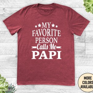My Favorite Person Calls Me Papi Unisex Shirt, Papi Shirt, Funny Papi Gift, Father&#39;s Day Gift