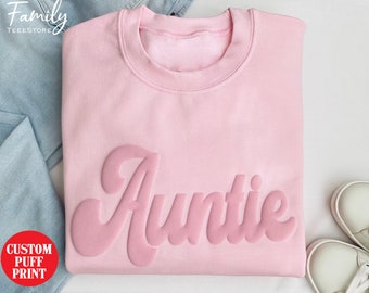 Auntie Sweatshirt, Embossed Aunt Sweatshirt, Puff Print Aunt Sweatshirt, Gift For New Auntie, Aunt Christmas Gift, Mother's Day Gift