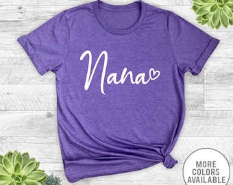 Nana Heart - Unisex T-Shirt - Nana Shirt - Nana Gift - Gift For Nana
