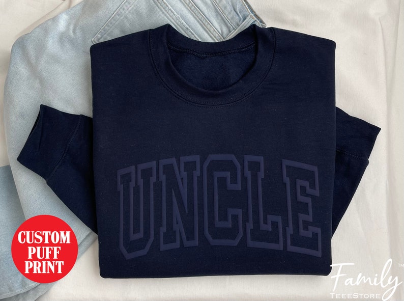 Uncle Sweatshirt, Embossed Uncle Sweatshirt, Puff Print Uncle Sweatshirt, Gift For New Uncle, Father's Day Gift image 2