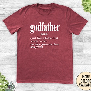 Godfather Just Like A Father But Much Cooler Unisex Shirt - Godfather Shirt - Godfather To Be Gift