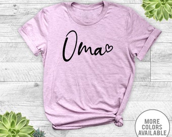 Oma Heart - Unisex T-Shirt - Oma Shirt - Oma Gift - Gift For Oma