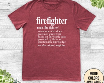 Firefighter Definiton, Funny Firefighter Shirt, Firefighter T-Shirt, Funny Firefighter Gift