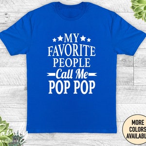 My Favorite People Call Me Pop Pop Unisex Shirt, Pop Pop Shirt, Pop Pop Gift, Father's Day Gift image 6