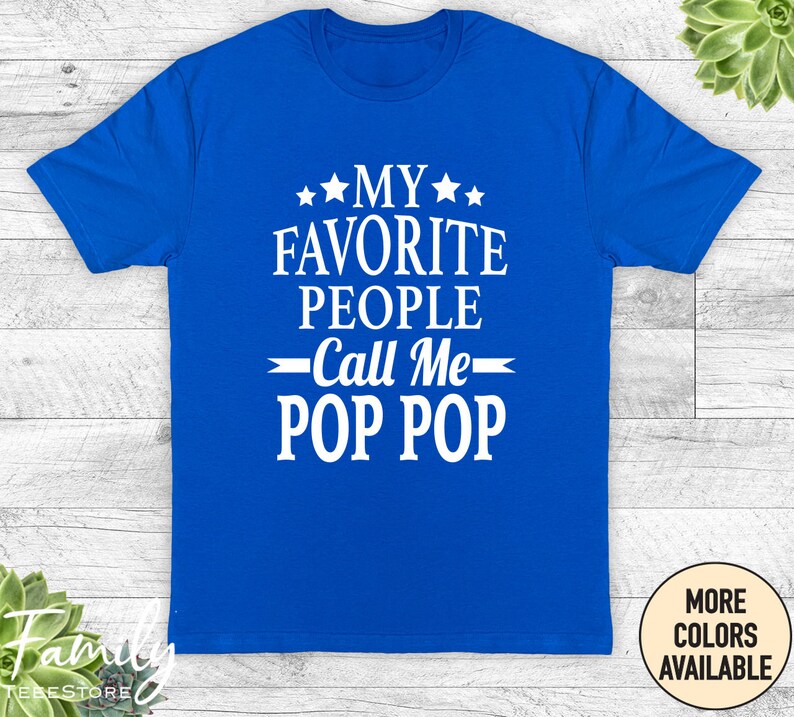 My Favorite People Call Me Pop Pop Unisex Shirt, Pop Pop Shirt, Pop Pop Gift, Father's Day Gift image 6