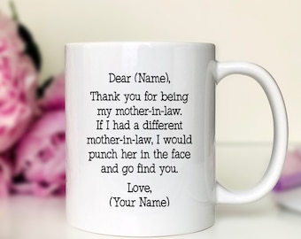 Dear NAME Thank You For Being My Mother-In-Law... Personalized Mother-In-Law Mug, Mother-In-Law Gift - Gift From Daughter-In-Law