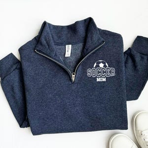 Soccer Mom Quarter Zip Sweatshirt, Mom Sweatshirt, Soccer Mom Gift, Soccer Sweatshirt, Gift For Mom