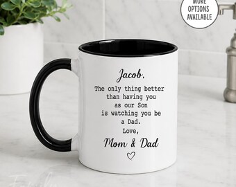 Personalized New Dad Coffee Mug, The Only Thing Better Than Having You As A Son, Parents To Son Gift, Sentimental Father's Day Mug