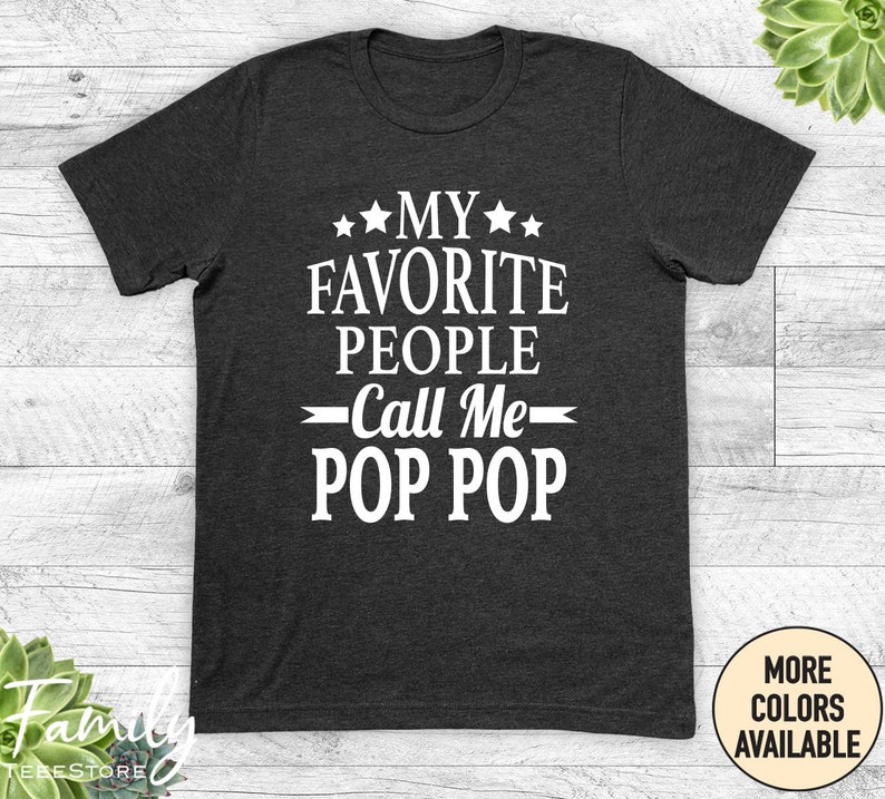 My Favorite People Call Me Pop Pop Unisex Shirt, Pop Pop Shirt, Pop Pop Gift, Father's Day Gift image 3