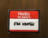 Embroidered Morale Patch for Martial Arts: Hello my name is ... Fat Kenshi