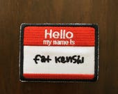 Embroidered Morale Patch for Martial Arts: Hello my name is ... Fat Kenshi