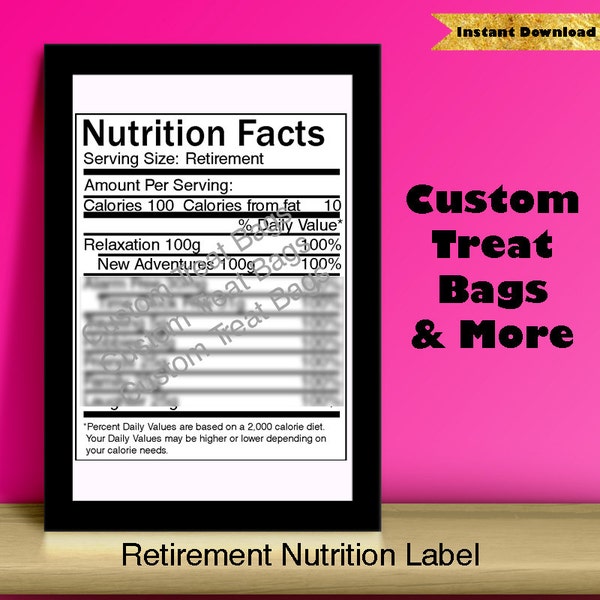 Retirement Nutrition Facts Label: For Custom Chip /Treat Bags /Candy Bar Wrapper /Water Bottles /Pringles Wrappers /Party Printables