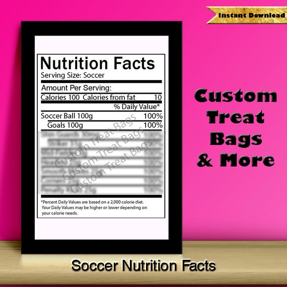 Soccer Nutrition Facts Label: For Custom Chip /Treat Bags /Candy Bar Wrapper /Water Bottles /Pringles Wrappers /Party Printables