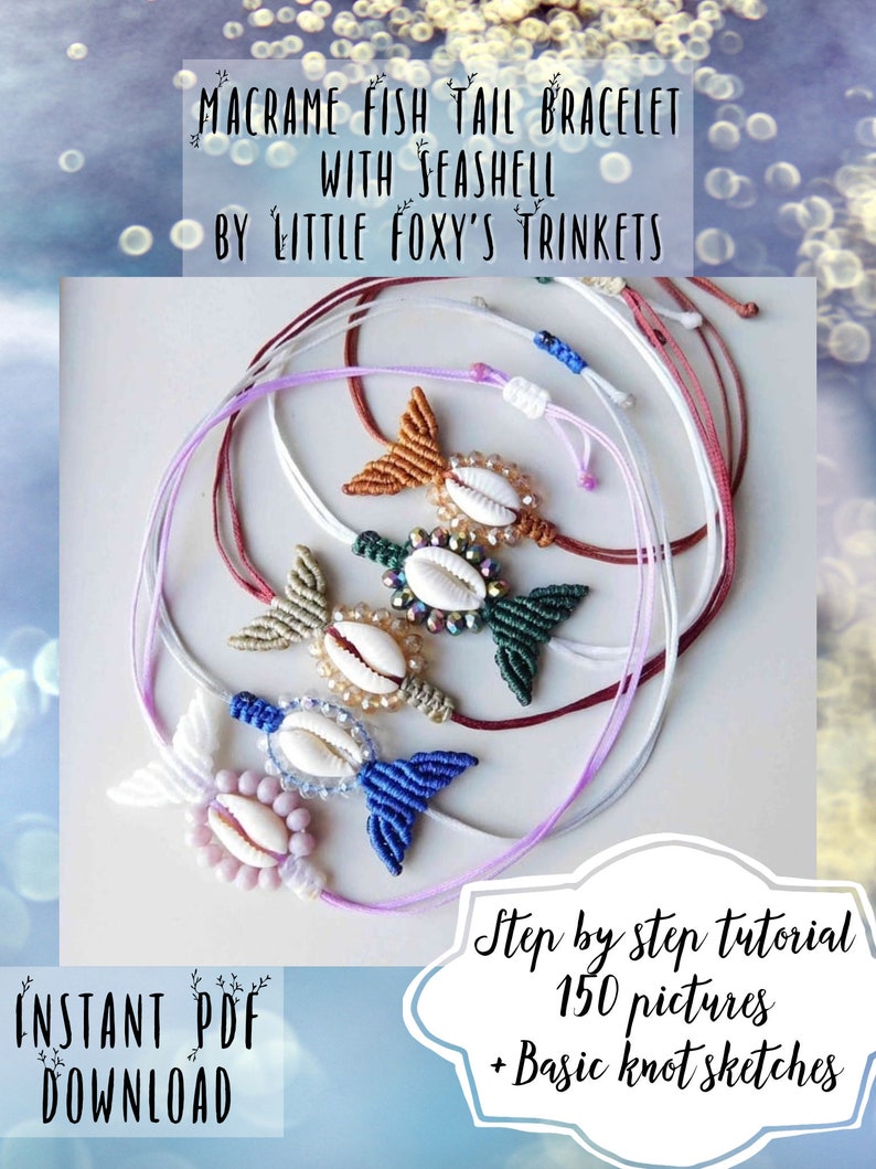May include: Five macrame fishtail bracelets with seashells. Each bracelet is a different color: brown, green, red, blue, and pink. The bracelets are on a white background. The text "INSTANT PDF DOWNLOAD" is in the lower left corner. The text "Step by step tutorial 150 pictures + Basic knot sketches" is in the lower right corner.
