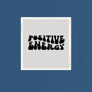 Positive Energy  decal | positive decal | car decal | Laptop decal |Yeti decal | Water bottle decal | Tumbler decal | car decal