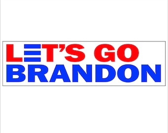 Let's Go Brandon  (Vinyl Bumper Sticker or Magnet)