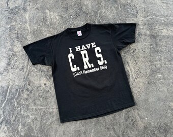 Vintage Jerzees Humorous I Have CRS Single Stitch T Shirt Black