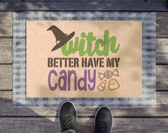 Halloween - Witch Better Have My Candy - Doormat