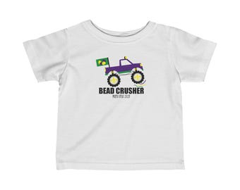 Mardi Gras Bead Crusher New Orleans Louisiana Parade Infant Toddler Fine Jersey Tee Shirt