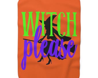 Witch Please - Halloween - Sherpa Fleece Blanket