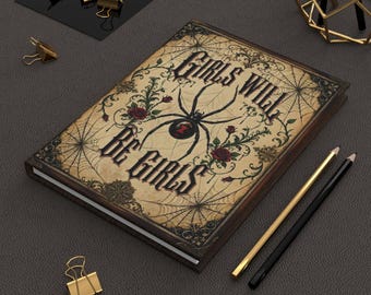 Girls Will Be Girls Black Widow Spider Journal, Spooky Spider Hardcover Lined Notebook, Antique Book Style Diary, Creepy Goth Stationary