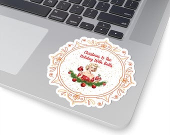 Vintage Pinup Christmas Sticker Kiss Cut Sticker, Christmas is the Holiday with Balls Sticker, Funny Holiday Stationery, Cheeky Sticker Gift