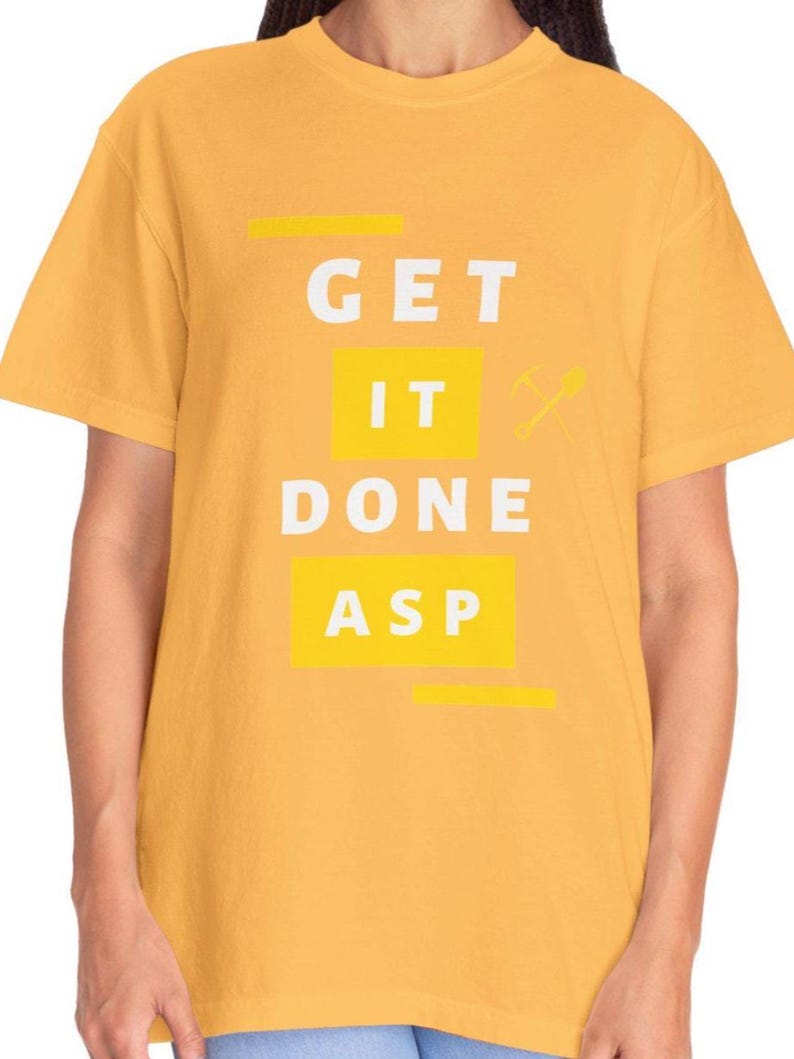 Funny Gold Rush Get It Done ASP Unisex T-shirt, Tony Beets Quote Tee, Mining TV Show Apparel, Gift for Gold Miners, Comfy Graphic Tee image 2