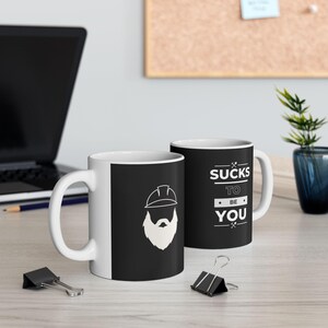 Ceramic Mug, Tony Beets Gold Rush Quote 'Sucks to Be You' Coffee Cup, Funny TV Show Fan Gift, 11oz, 15oz, Collector's Coffee Mug, Novelty