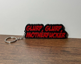 Dungeon Crawler Carl “Glurp Glurp Motherf*cker” Keychain