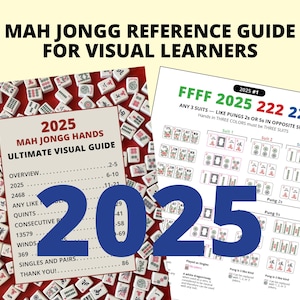 May include: A Mah Jongg reference guide for visual learners. The image shows two pages with the text "MAH JONGG REFERENCE GUIDE FOR VISUAL LEARNERS". One page is titled "2025 MAH JONGG HANDS ULTIMATE VISUAL GUIDE". The other page shows examples of hands.